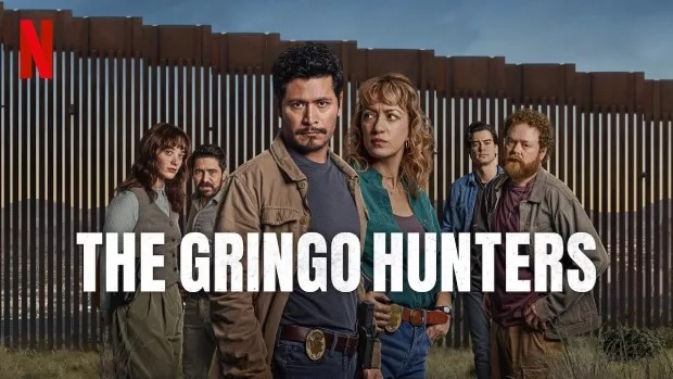 The Gringo Hunters (2025) S01 Dual Audio [Hindi ORG-English] Netflix WEB-DL